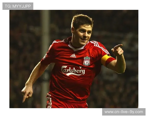 史蒂文杰拉德辉煌岁月与英伦足球精神传承之路 史蒂文杰拉德辉煌岁月与英伦足球精神传承之路